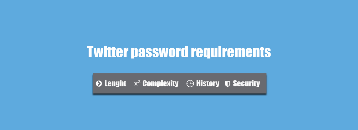 What are Twitter’s password requirements? - PasswordPit